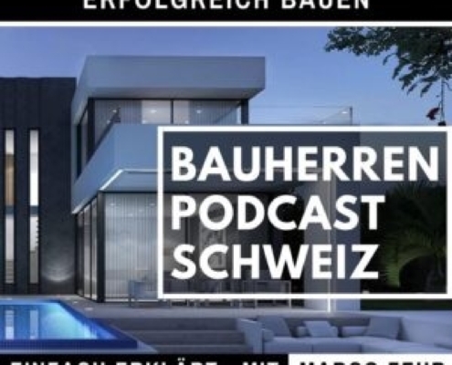 Bauherren Podcast Schweiz mit Marco Fehr